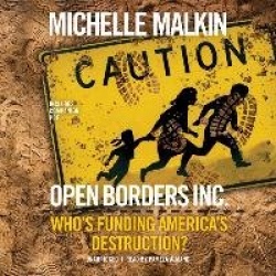 Open Borders, Inc. - Who's Funding America's Destruction?