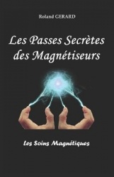 Les Passes Secrètes des Magnétiseurs - Les Soins Magnétiques