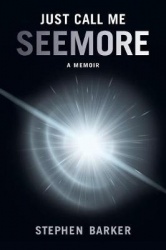 Just Call Me SEEMORE - A Memoir