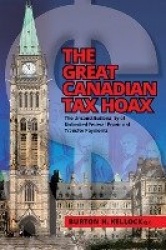 The Great Canadian Tax Hoax - The Unconstitutionality of Unlimited Federal Provincial Transfer Payments