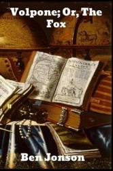 Volpone: Or, The Fox