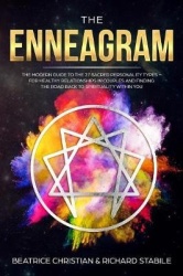 The Enneagram - The Modern Guide To The 27 Sacred Personality Types - For Healthy Relationships In Couples And Finding The Road 