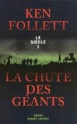 Le Siecle Tome 1 La Chute Des Geants