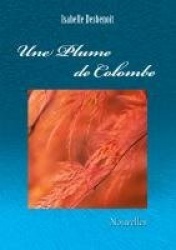 Une plume de colombe - Nouvelles