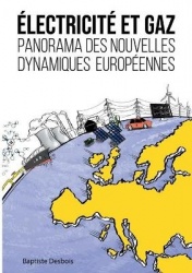 Électricité et gaz - panorama des nouvelles dynamiques européennes