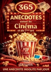 365 anecdotes autour du cinéma et du 7ème art