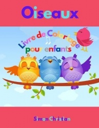 Oiseaux Livre de Coloriage pour Enfants - Livre de coloriage d'oiseaux pour enfants Une collection speciale et unique d'oiseaux 
