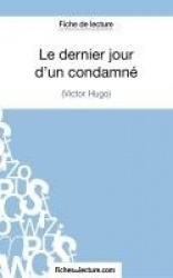 Le dernier jour d'un condamné de Victor Hugo (Fiche de lecture) - Analyse complète de l'oeuvre
