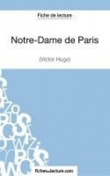 Notre-Dame de Paris de Victor Hugo (Fiche de lecture) - Analyse complète de l'oeuvre