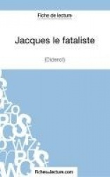 Jacques le fataliste de Diderot (Fiche de lecture) - Analyse complète de l'oeuvre