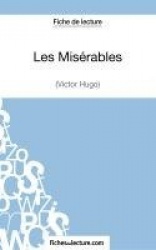 Les Misérables de Victor Hugo (Fiche de lecture) - Analyse complète de l'oeuvre