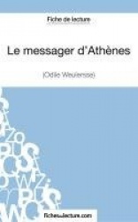 Le messager d'Athènes d'Odile Weulersse (Fiche de lecture) - Analyse complète de l'oeuvre