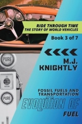 Evolution of Fuel - Oil and the Age of Automobiles