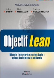 Objectif Lean: Réusir l'entreprise au plus juste: enjeux techniques et culturels