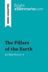 The Pillars of the Earth by Ken Follett (Book Analysis) - Detailed Summary, Analysis and Reading Guide