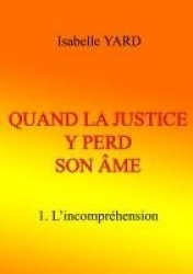 Quand la justice y perd sonâme