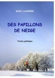 Des Papillons de Neige - Textes poétiques