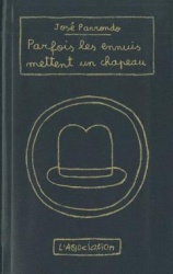 Parfois les ennuis mettent un chapeau