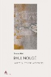 Paul Nougé - La Poésie Au Coeur de la Révolution (2e Tirage)