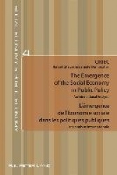 The Emergence of the Social Economy in Public Policy / L’émergence de l’Économie sociale dans les politiques publiques - An Inte