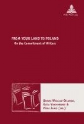 From Your Land to Poland - On the Commitment of Writers