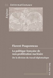 La Politique Française de Non-Prolifération Nucléaire - de la Division Du Travail Diplomatique