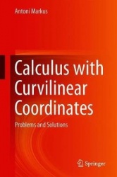 Calculus with Curvilinear Coordinates : Problems and Solutions
