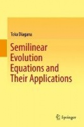 Semilinear Evolution Equations and Their Applications
