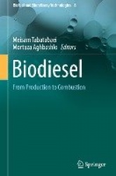 Biodiesel - From Production to Combustion