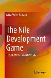 The Nile Development Game : Tug-of-War or Benefits for All?