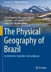The Physical Geography of Brazil - Environment, Vegetation and Landscape