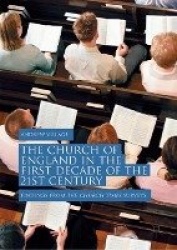 The Church of England in the First Decade of the 21st Century - Findings from the Church Times Surveys