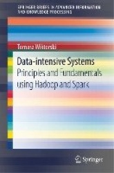 Data-intensive Systems - Principles and Fundamentals using Hadoop and Spark