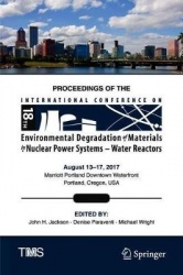 Proceedings of the 18th International Conference on Environmental Degradation of Materials in Nuclear Power Systems – Water Reac