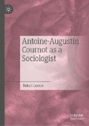 Antoine-Augustin Cournot as a Sociologist