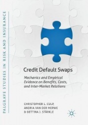 Credit Default Swaps - Mechanics and Empirical Evidence on Benefits, Costs, and Inter-Market Relations