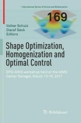 Shape Optimization, Homogenization and Optimal Control : DFG-AIMS workshop held at the AIMS Center Senegal, March 13-16, 2017