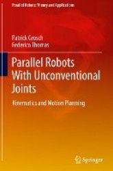 Parallel Robots With Unconventional Joints : Kinematics and Motion Planning