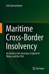 Maritime Cross-Border Insolvency : An Analysis for Germany, England & Wales and the USA