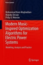 Modern Music-Inspired Optimization Algorithms for Electric Power Systems - Modeling, Analysis and Practice
