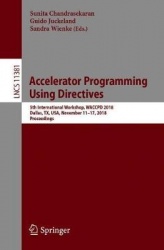 Accelerator Programming Using Directives - 5th International Workshop, WACCPD 2018, Dallas, TX, USA, November 11-17, 2018, Proce