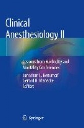 Clinical Anesthesiology II : Lessons from Morbidity and Mortality Conferences