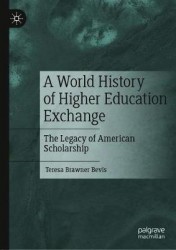 A World History of Higher Education Exchange : The Legacy of American Scholarship