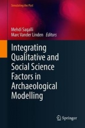Integrating Qualitative and Social Science Factors in Archaeological Modelling