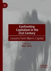 Confronting Capitalism in the 21st Century - Lessons from Marx’s Capital