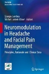 Neuromodulation in Headache and Facial Pain Management : Principles, Rationale and Clinical Data