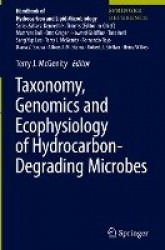 Taxonomy, Genomics and Ecophysiology of Hydrocarbon-Degrading Microbes