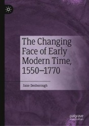 The Changing Face of Early Modern Time, 1550–1770