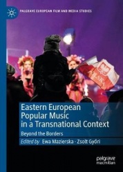 Eastern European Popular Music in a Transnational Context : Beyond the Borders
