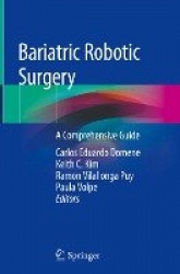 Bariatric Robotic Surgery : A Comprehensive Guide